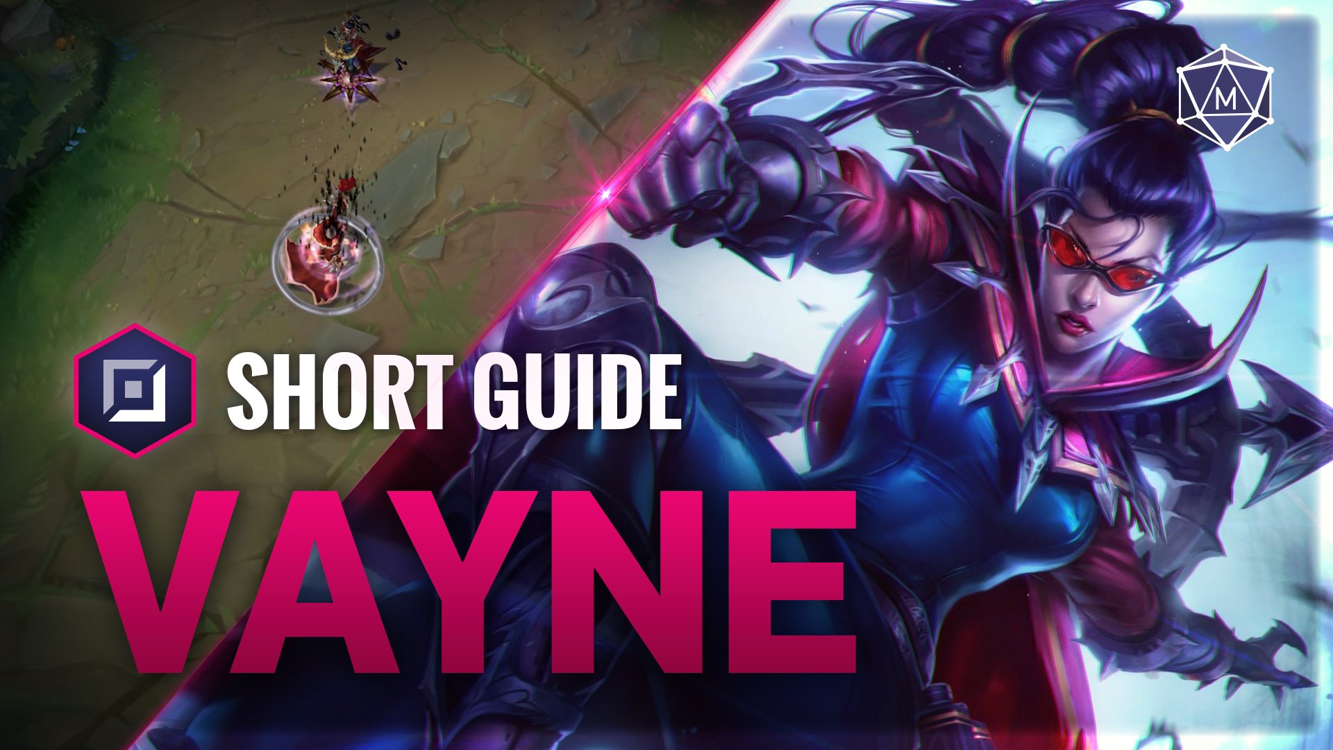 Vayne Expert Video Guide from the best for Patch 13.6