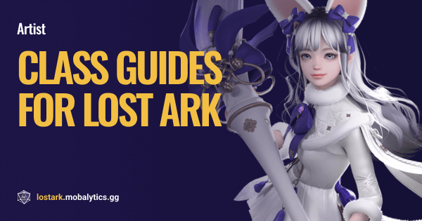 Lost Ark Artist (Painter) Guide/Builds: Gameplay, Skills, Stats
