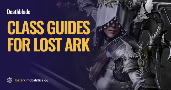 Best Lost Ark Deathblade builds for PvE and PvP