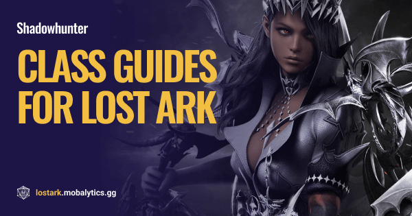 Lost Ark: Shadowhunter Best Builds